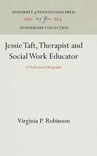 Jessie Taft, Therapist and Social Work Educator – A Professional Biography