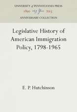 Legislative History of American Immigration Policy, 1798–1965