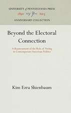 Beyond the Electoral Connection – A Reassessment of the Role of Voting in Contemporary American Politics