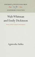 Walt Whitman and Emily Dickinson – Poetry of the Central Consciousness