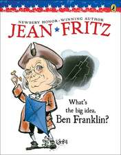 What's the Big Idea, Ben Franklin?