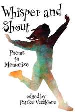 Whisper and Shout: Poems to Memorize