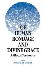 Of Human Bondage and Divine Grace: A Global Testimony