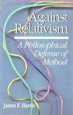 Against Relativism: A Philosophical Defense of Method