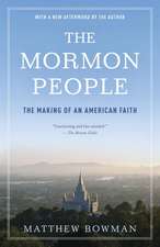 The Mormon People: The Making of an American Faith