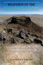 Hillforts of the Ancient Andes: Colla Warfare, Society, and Landscape