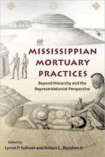 Mississippian Mortuary Practices: Beyond Hierarchy and the Representationist Perspective