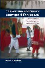 Trance and Modernity in the Southern Caribbean