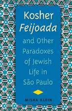 Kosher Feijoada and Other Paradoxes of Jewish Life in Sao Paulo