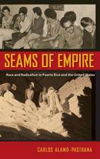 Seams of Empire: Race and Radicalism in Puerto Rico and the United States