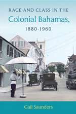 Saunders, G: Race and Class in the Colonial Bahamas, 1880-1