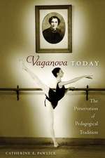 Vaganova Today: The Preservation of Pedagogical Tradition