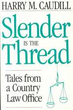 Slender Is the Thread