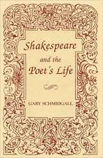 Shakespeare and the Poet's Life