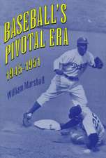 Baseball's Pivotal Era, 1945-1951