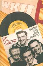 P.S. I Love You: The Story of the Singing Hilltoppers