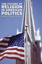 The Future of Religion in American Politics