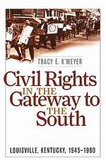 Civil Rights in the Gateway to the South