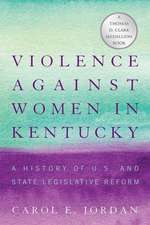 Violence Against Women in Kentucky: A History of U.S. and State Legislative Reform