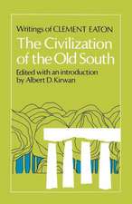 The Civilization of the Old South: Writings of Clement Eaton