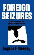 Foreign Seizures: Sabbatino and the Act of State Doctrine