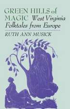 Green Hills of Magic: West Virginia Folktales from Europe