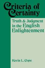 Criteria of Certainty: Truth and Judgment in the English Enlightenment