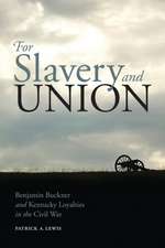 For Slavery and Union