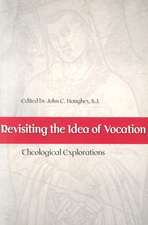 Revisiting the Idea of Vocation Theological Explorations