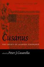 Cusanus: The Legacy of Learned Ignorance