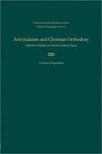 Anti-Judaism and Christian Orthodoxy: Ephrem's Hymns in Fourth-Century Syria