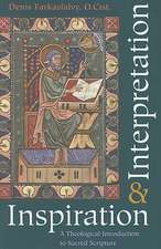 Inspiration & Interpretation: A Theological Introduction to Sacred Scripture