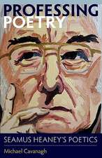 Professing Poetry: Seamus Heaney's Poetics