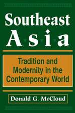 Southeast Asia: Tradition And Modernity In The Contemporary World, Second Edition