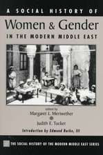 A Social History Of Women And Gender In The Modern Middle East