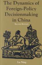 The Dynamics Of Foreign-policy Decisionmaking In China