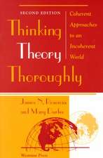 Thinking Theory Thoroughly: Coherent Approaches To An Incoherent World