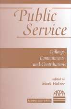 Public Service: Callings, Commitments And Contributions