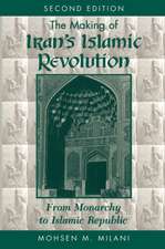 The Making Of Iran's Islamic Revolution: From Monarchy To Islamic Republic, Second Edition