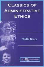 Classics Of Administrative Ethics