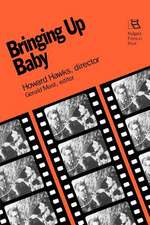 Bringing Up Baby: Howard Hawks, Director