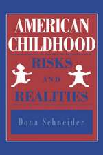 American Childhood: Risks and Realities