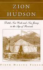 Zion on the Hudson: Dutch New York and New Jersey in the Age of Revivals