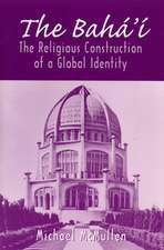 The Bahá'í: The Religious Construction of a Global Identity