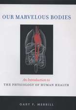 Our Marvelous Bodies: An Introduction to the Physiology of Human Health