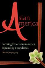 Asian America – Forming New Communities, Expanding Boundaries