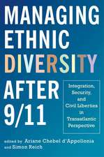 Managing Ethnic Diversity after 9/11: Integration, Security, and Civil Liberties in Transatlantic Perspective