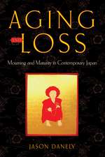 Aging and Loss – Mourning and Maturity in Contemporary Japan