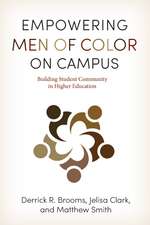 Empowering Men of Color on Campus: Building Student Community in Higher Education