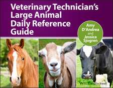 Veterinary Technician′s Large Animal Daily Reference Guide